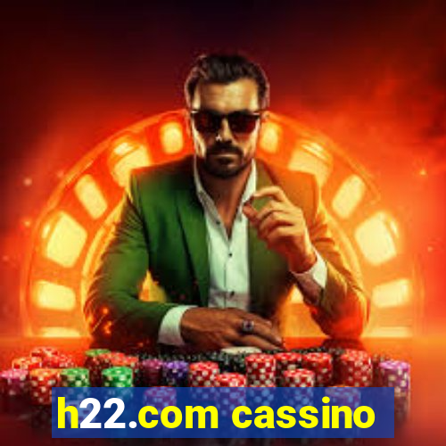 h22.com cassino